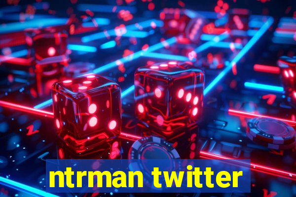 ntrman twitter